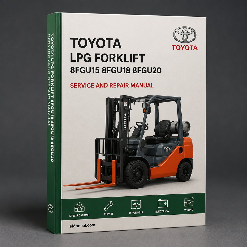 Toyota LPG Forklift 8FGU15 8FGU18 8FGU20 8FGU25 8FGU30 8FGU32 8FGCU20 8FGCU25 8FGCU30 8FGCU32 Parts Manual