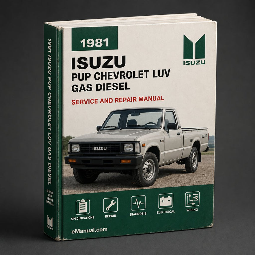 Isuzu Pup Chevrolet Luv Gas Diesel 1981-1993 Service repai