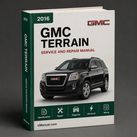 GMC Terrain Complete Workshop Service Repair Manual 2016 2017