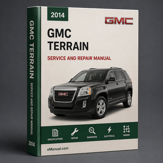 GMC Terrain Complete Workshop Service Repair Manual 2014