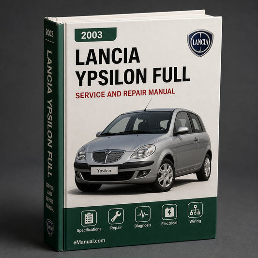 Lancia Ypsilon 2003-2007 Full Service & Repair Manual
