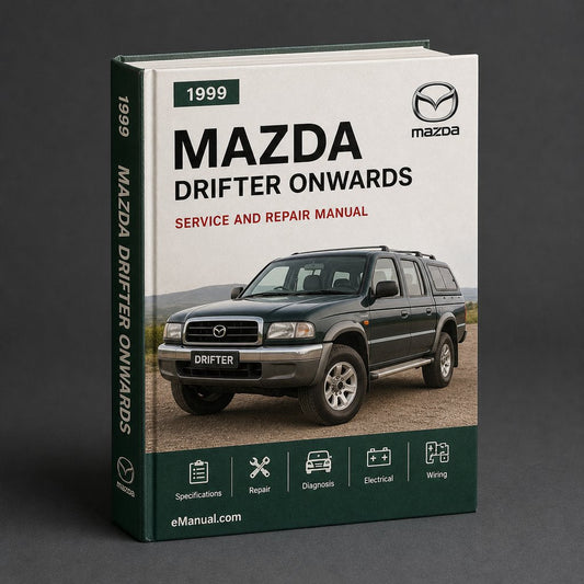 Mazda Drifter Service Repair Manual 1999 Onwards