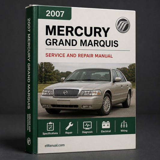Mercury Grand Marquis Complete Workshop Service Repair Manual 2007