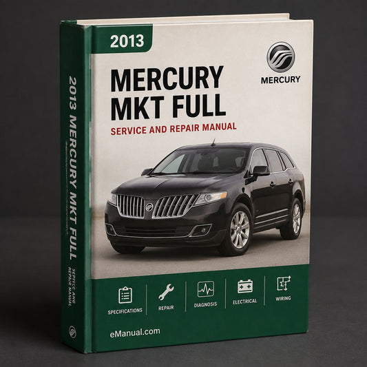 Mercury MKT 2013 Full Service & Repair Manual