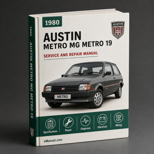 AUSTIN METRO MG METRO Workshop Manual 1980 1981 1982 1983 1984 1985 1986 1987 1988 1989 1990