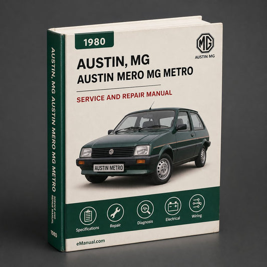 AUSTIN MERO MG METRO Service Repair Workshop Manual 1980-1990