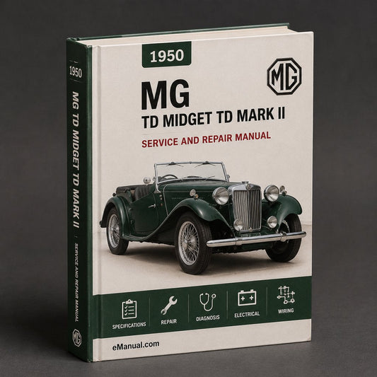 MG TD MIDGET TD MARK I & II 1950-1953 Service Repair Manual