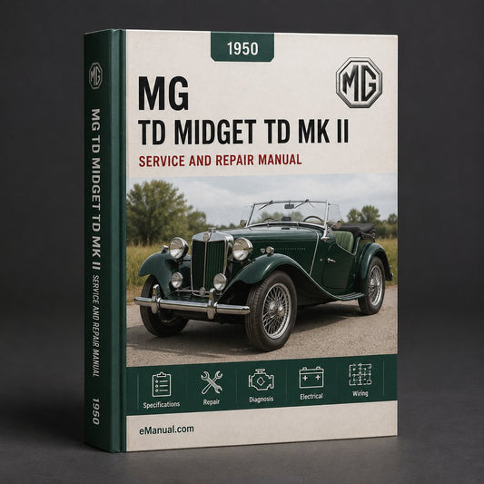MG TD Midget TD MK I II 1950-1953 Service Repair Workshop Manual