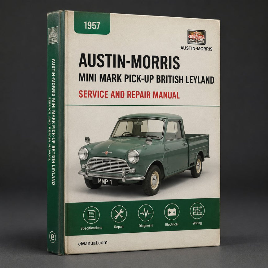 Mini MARK PICK-UP 1957-1965 BRITISH Leyland AUSTIN-MORRIS Service Repair Manual