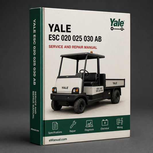 Yale ESC 020 - 025 - 030 AB Lift Truck Service Repair and Maintenance Manual